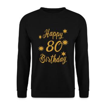 Happy Birthday 80 - Unisex Sweatshirt - black - Front - Alina (178cm) & Michal (187cm)
