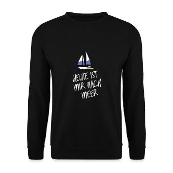 Heute Ist Mir Nach Meer - Unisex Pullover - Schwarz - Vorne - Alina (178cm) & Michal (187cm)