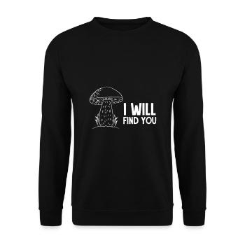 Je te trouverai | Chasse aux champignons - cadeau cueilleur de champignons - Sweat-shirt Unisexe - noir - Devant - Alina (178cm) & Michal (187cm)