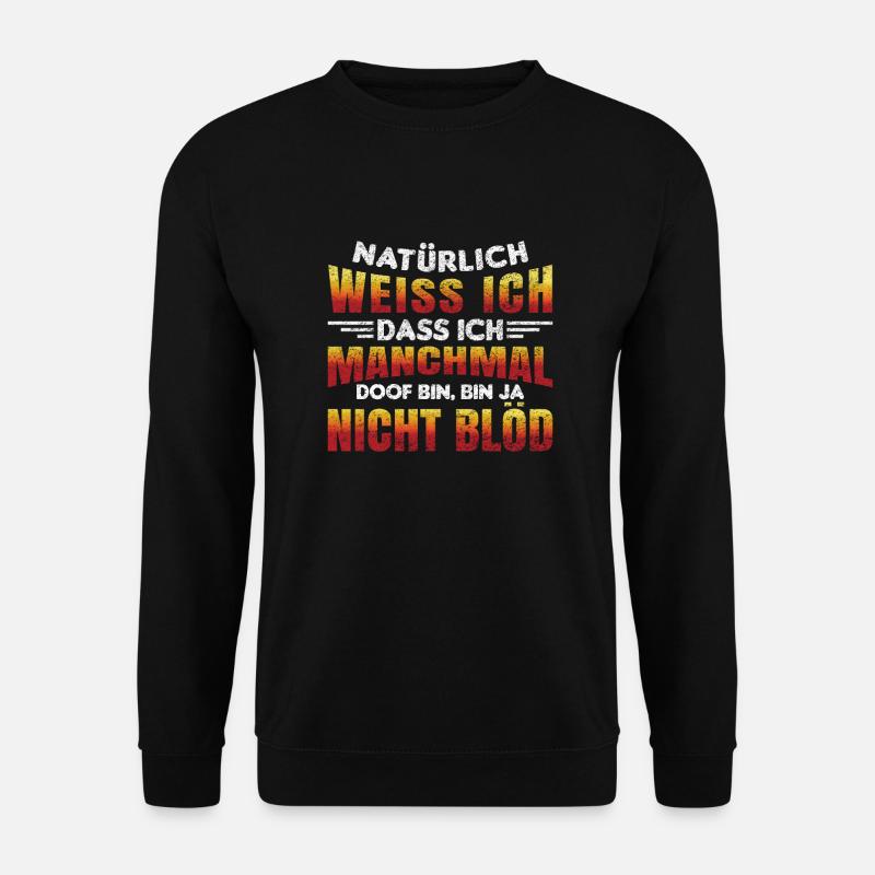 Humor Lustiger Spruch Ironie Sarkasmus Geschenk - Unisex Pullover - Schwarz