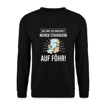 Was ich brauche ist mein Strandkorb auf Föhr! - Unisex Pullover - Schwarz - Vorne - Alina (178cm) & Michal (187cm)