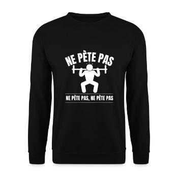 Ne pète pas, haltérophilie musculation humour - Sweat-shirt Unisexe - noir - Devant - Alina (178cm) & Michal (187cm)