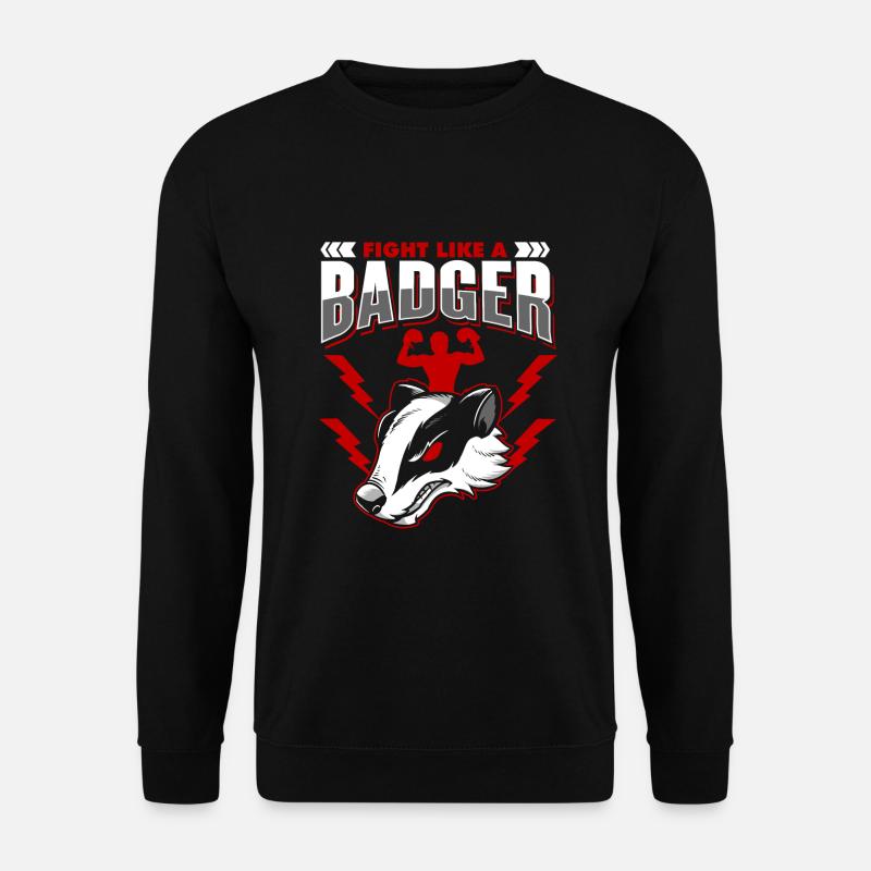 Fight Like A Badger - Unisex Sweatshirt - black