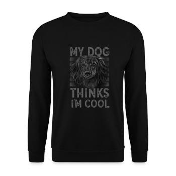 My Dog Thinks I'm Cool Dog Lover Dog Owner - Unisex Pullover - Schwarz - Vorne - Alina (178cm) & Michal (187cm)