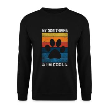 My Dog Thinks I'm Cool Dog Lover Dog Owner - Unisex Pullover - Schwarz - Vorne - Alina (178cm) & Michal (187cm)