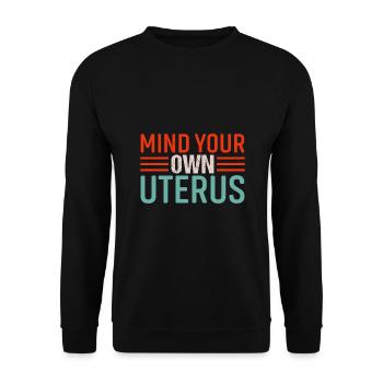 of your own uterus - Unisex Sweatshirt - black - Front - Alina (178cm) & Michal (187cm)