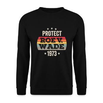 Schützen Sie Roe Gegen Wade 1973 - Unisex Pullover - Schwarz - Vorne - Alina (178cm) & Michal (187cm)