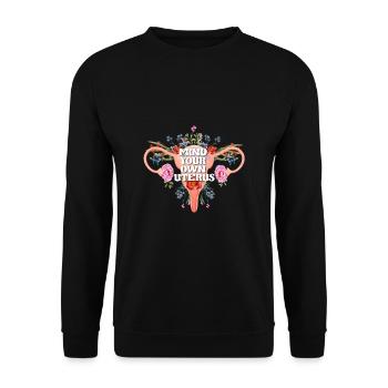 Denken Sie Um Ihren Eigenen Gebärmutter - Unisex Pullover - Schwarz - Vorne - Alina (178cm) & Michal (187cm)