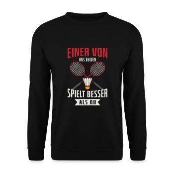 Einer Von Uns Beiden Spielt Besser Als Du - Unisex Pullover - Schwarz - Vorne - Alina (178cm) & Michal (187cm)