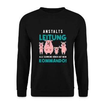 Anstaltsleitung Alle Schweine Hören Auf MeinBefehl - Unisex Pullover - Schwarz - Vorne - Alina (178cm) & Michal (187cm)