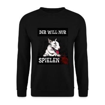 Bullterrier - Der will nur spielen - Unisex Pullover - Schwarz - Vorne - Alina (178cm) & Michal (187cm)