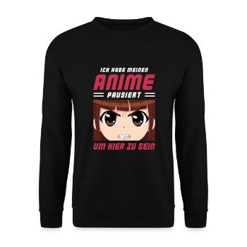 Ich Habe Meinen Anime Pausiert Um Hier Zu Sein - Unisex Pullover - Schwarz - Vorne - Alina (178cm) & Michal (187cm)