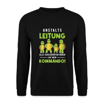 Anstaltsleitung Alle Schildkröten Hören Auf Mich - Unisex Pullover - Schwarz - Vorne - Alina (178cm) & Michal (187cm)