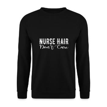 Nurse Hair Don’t Care Funny Nursery Graduation - Sweat-shirt Unisexe - noir - Devant - Alina (178cm) & Michal (187cm)