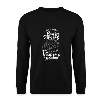 Ich habe es durch die Gehirnchirurgie Superpower Patien geschafft - Unisex Pullover - Schwarz - Vorne - Alina (178cm) & Michal (187cm)