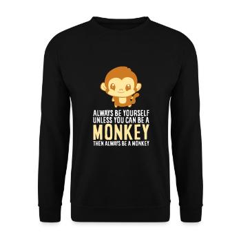 Always Be Yourself Unless You Can Be A Monkey - Unisex Sweatshirt - black - Front - Alina (178cm) & Michal (187cm)
