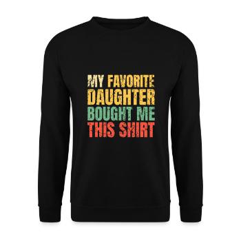 Papa Father My Favorite Daughter Bought Me This - Unisex Sweatshirt - black - Front - Alina (178cm) & Michal (187cm)