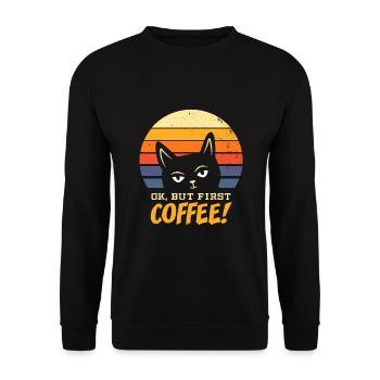 Cat Ok But First Coffee Morning Grouch Kitten - Unisex Sweatshirt - black - Front - Alina (178cm) & Michal (187cm)