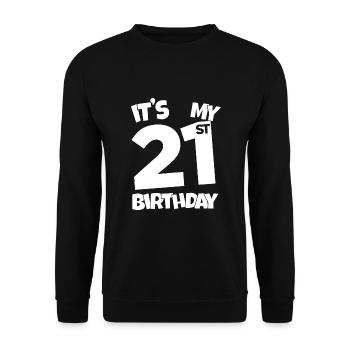 It's My 21st Birthday 21 Years Old Happy - Unisex Sweatshirt - black - Front - Alina (178cm) & Michal (187cm)