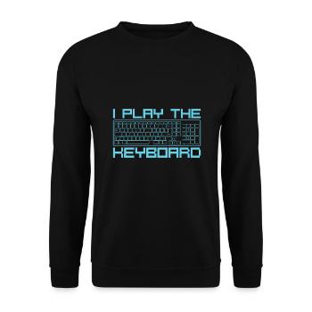 I Play The Keyboard Funny Pc Gaming Geek Gamer - Unisex Sweatshirt - black - Front - Alina (178cm) & Michal (187cm)