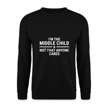 Ich bin das mittlere Kind Lustige Geschwisterzitate - Unisex Pullover - Schwarz - Vorne - Alina (178cm) & Michal (187cm)