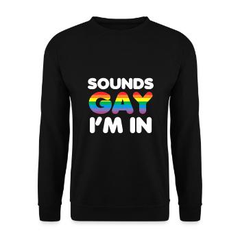 Klingt schwul, ich bin dabei | LGBT-Pride-Geschenk - Unisex Pullover - Schwarz - Vorne - Alina (178cm) & Michal (187cm)