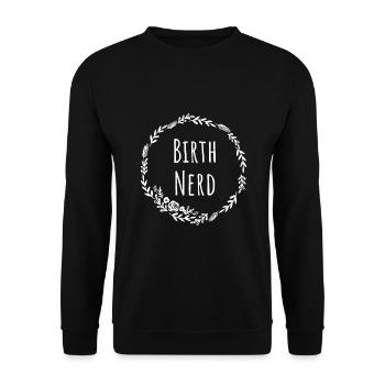 Doula Hebamme Wehen Geburt Nerd Arbeiter Geschenk - Unisex Pullover - Schwarz - Vorne - Alina (178cm) & Michal (187cm)