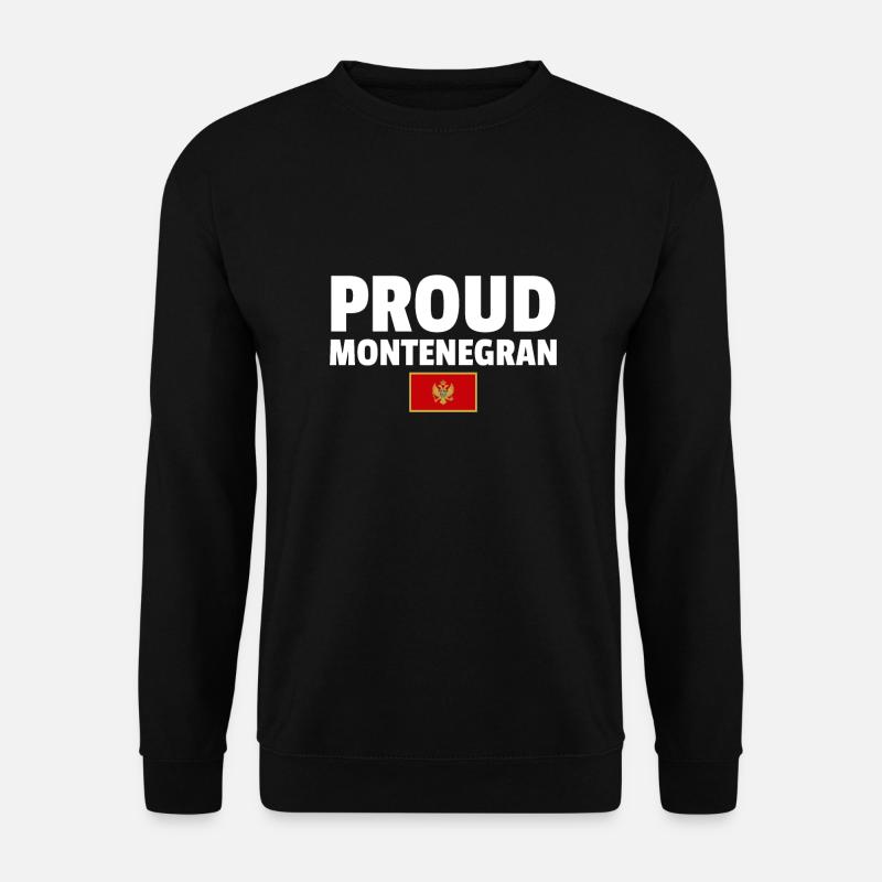 Fier drapeau monténégrin monténégrin - Sweat-shirt Unisexe - noir