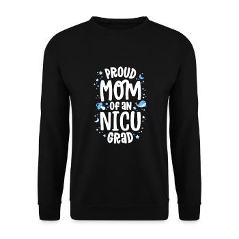 Proud Mom Of An NICU Grad NICU Graduate Mother - Unisex Sweatshirt - black - Front - Alina (178cm) & Michal (187cm)