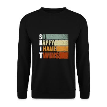 So Happy I Have Twins - Funny Parent - Unisex Sweatshirt - black - Front - Alina (178cm) & Michal (187cm)