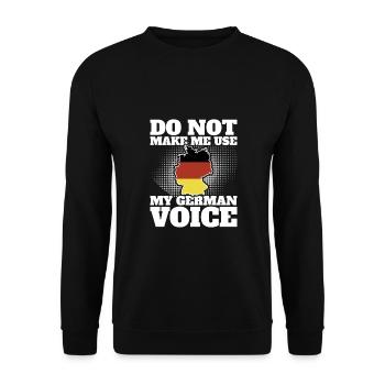 Do Not Make Me Use My German Voice Deutschand - Unisex Pullover - Schwarz - Vorne - Alina (178cm) & Michal (187cm)