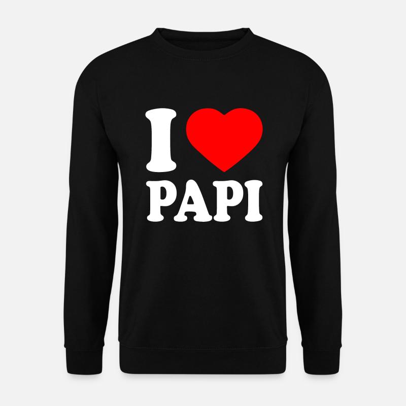 I love papi - Sweat-shirt Unisexe - noir
