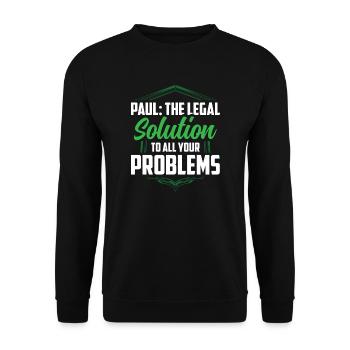 Paul The legal solution to all your problems Copy - Unisex Sweatshirt - black - Front - Alina (178cm) & Michal (187cm)