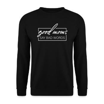 Les bonnes mamans disent de gros mots - Sweat-shirt Unisexe - noir - Devant - Alina (178cm) & Michal (187cm)