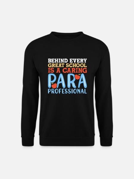 Paraprofessional - Unisex Sweatshirt - black