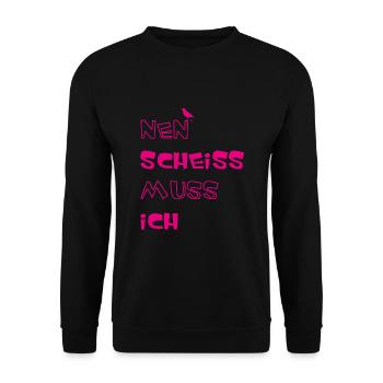 Nen scheiss muss ich - Unisex Pullover - Schwarz - Vorne - Alina (178cm) & Michal (187cm)
