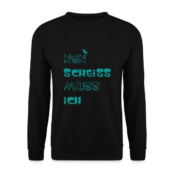 Nen scheiss muss ich - Unisex Pullover - Schwarz - Vorne - Alina (178cm) & Michal (187cm)