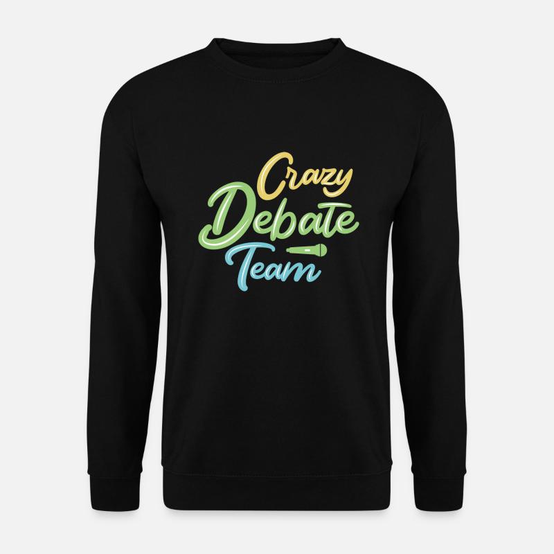 Debattieren Debatte Argumentieren - Unisex Pullover - Schwarz