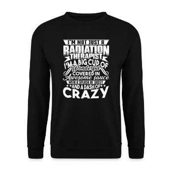 I am Not Just A Radiation Therapist - Unisex Sweatshirt - black - Front - Alina (178cm) & Michal (187cm)