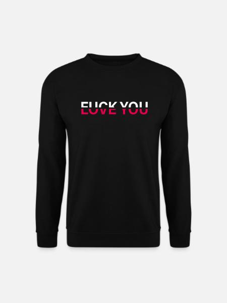Fuck Love You - Unisex Sweatshirt - black