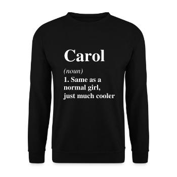 Carol Definition Cool Name Saying Gift - Unisex Sweatshirt - black - Front - Alina (178cm) & Michal (187cm)