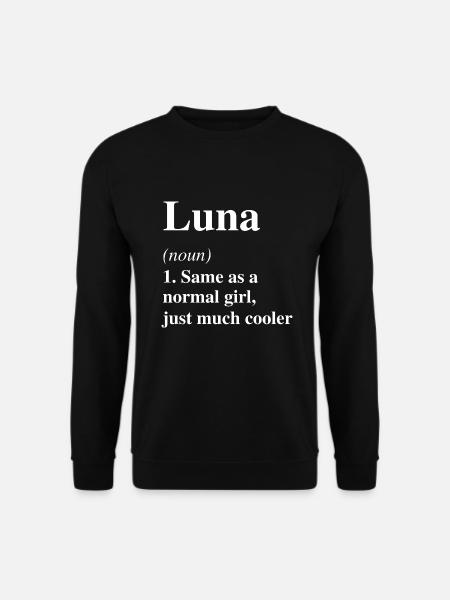Luna Definition Cooler Name Spruch Geschenk - Unisex Pullover - Schwarz