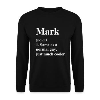 Mark Definition Cool Name Saying Gift - Unisex Sweatshirt - black - Front - Alina (178cm) & Michal (187cm)