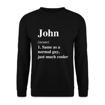 John Definition Cooler Name Spruch Geschenk - Unisex Pullover - Schwarz - Vorne - Alina (178cm) & Michal (187cm)