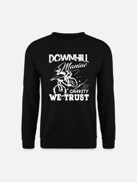 Downhill Maniac in Gravity We Trust - Unisex Pullover - Schwarz