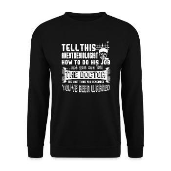 Tell This Anesthesiologist How To Do His Job - Unisex Sweatshirt - black - Front - Alina (178cm) & Michal (187cm)
