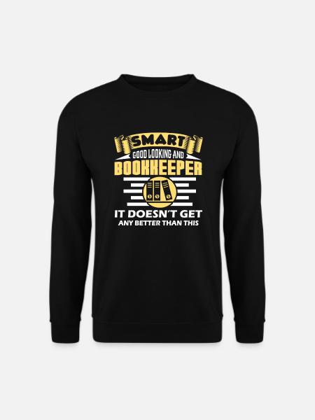 Bookkeeper Smart Good Looking Bookkeeper - Unisex Sweatshirt - black