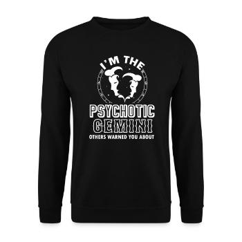 Gemini I'm The Psychotic Gemini - Unisex Sweatshirt - black - Front - Alina (178cm) & Michal (187cm)