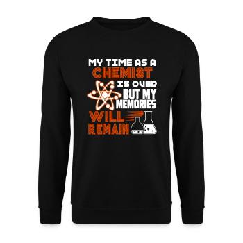 Chemist My Time As A Chemist Is Over - Unisex Sweatshirt - black - Front - Alina (178cm) & Michal (187cm)