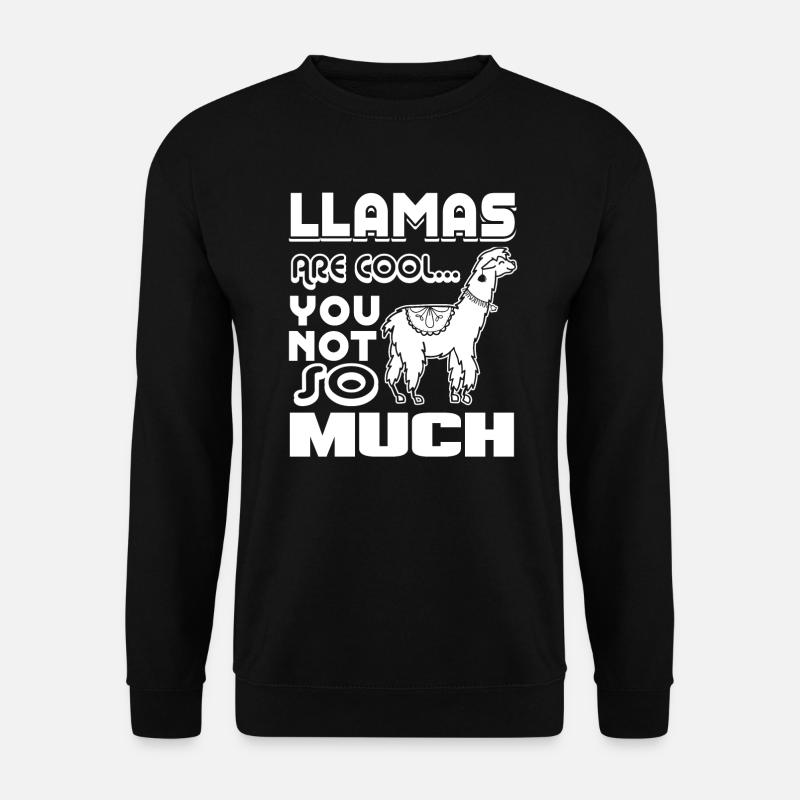 Llama Llamas Are Cool - Unisex Sweatshirt - black